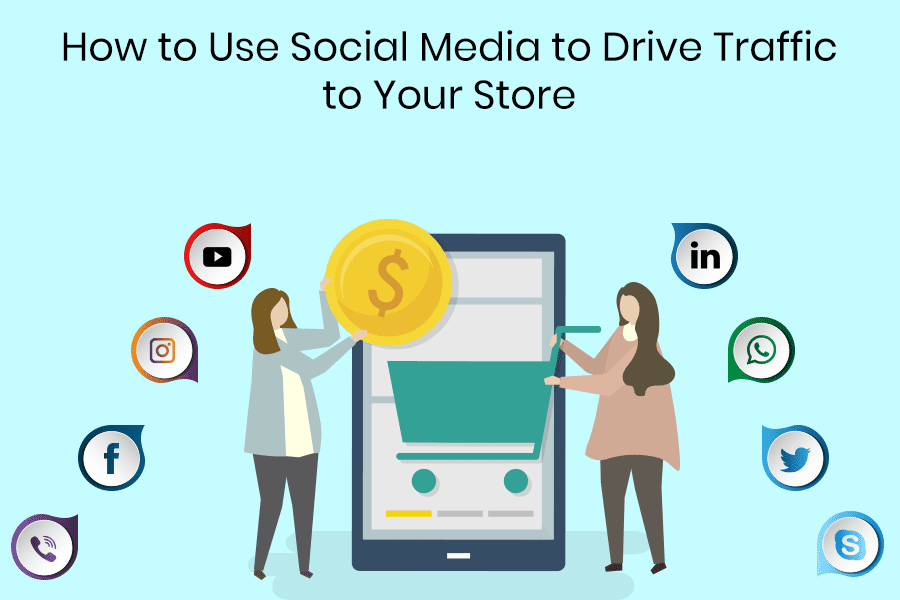 How-to-Use-Social-Media-to-Drive-Traffic-to-Your-Store