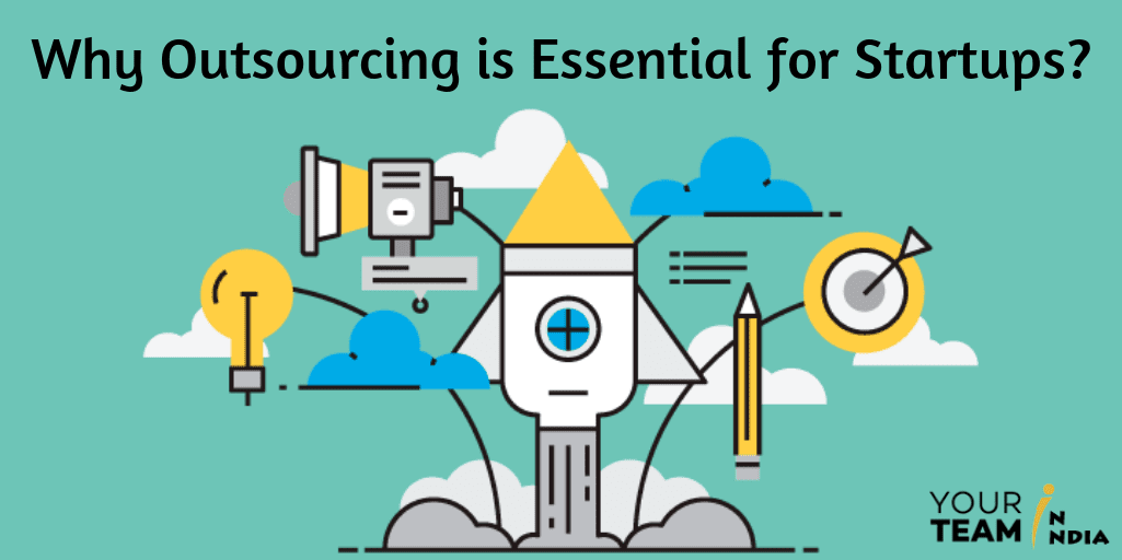 Why Outsourcing is Essential for Startups?