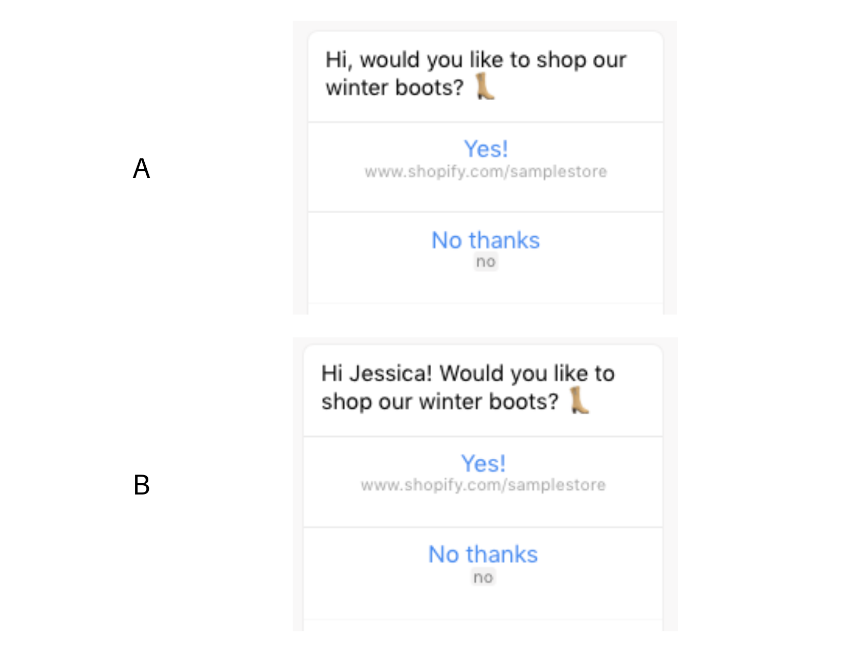 A/B test different aspects of your chatbot to make sure it’s getting maximum conversions for your store.
